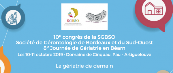 10e congrès de la Société de Gérontologie de Bordeaux et du Sud-Ouest