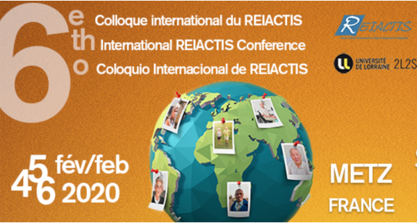 6e Colloque International du REIACTIS (4-6 février 2020, Metz)
