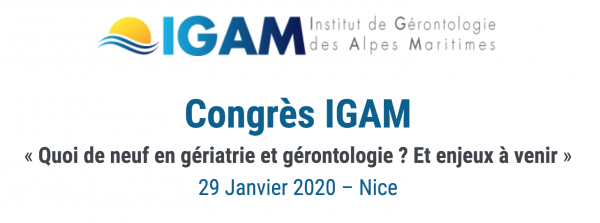 Congrès IGAM « Quoi de neuf en gériatrie et gérontologie ? Et enjeux à venir » (Nice)