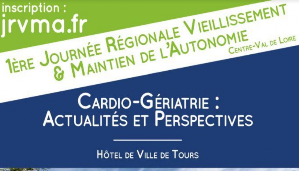 1ère Journée Régionale Vieillissement et Maintien de l’Autonomie Centre-Val de Loire (Tours)