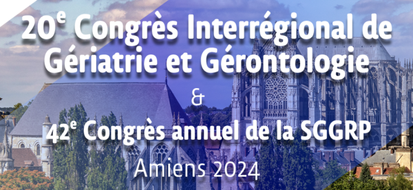 20e Congrès Interrégional de Gériatrie et Gérontologie et 42e Congrès annuel de la SGGRP