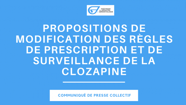 Propositions de modification des règles de prescription et de surveillance de la Clozapine
