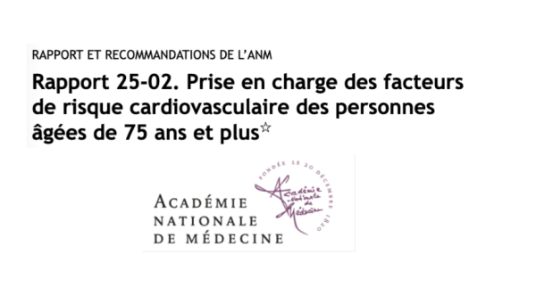 « Comment mieux gérer les facteurs de risques cardio-vasculaires des  personnes âgées ? » (Rapport de l’Académie de Médecine)