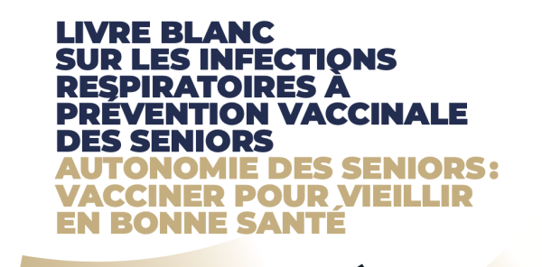 Livre blanc sur les infections respiratoires à prévention vaccinale des séniors