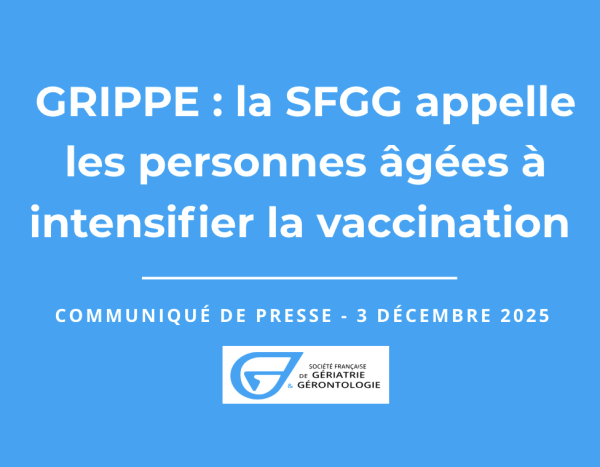 Campagne vaccinale grippe 2025–2026 : la SFGG appelle les personnes âgées et leurs aidants à intensifier la vaccination