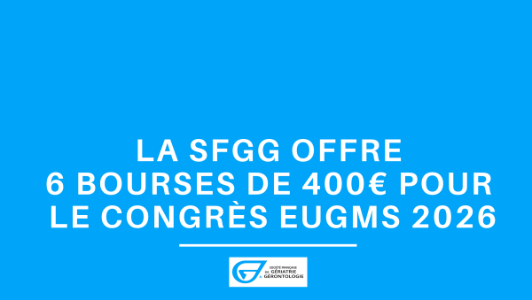 La SFGG offre 6 bourses pour le congrès EUGMS 2026