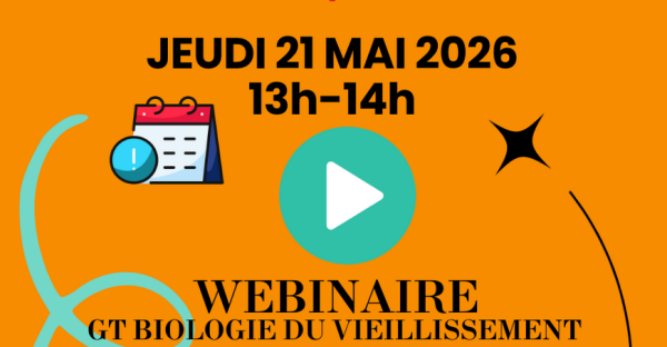 Webinaire GT Biologie du vieillissement