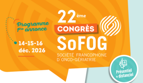 22e Congrès Société Francophone d&rsquo;onco-gériatrie (SoFOG)