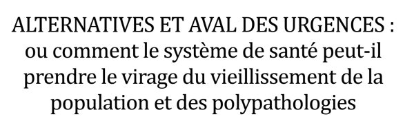 Rapport – Alternatives et aval des Urgences